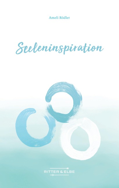 Seeleninspiration - Ameli Rödler
