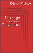 Cover-Bild zum Titel 'Penelope von der >Polyantha<' von 'Edgar Wallace'