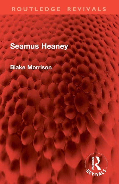 Seamus Heaney - Blake Morrison