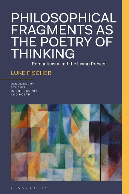 Philosophical Fragments as the Poetry of Thinking - Luke Fischer