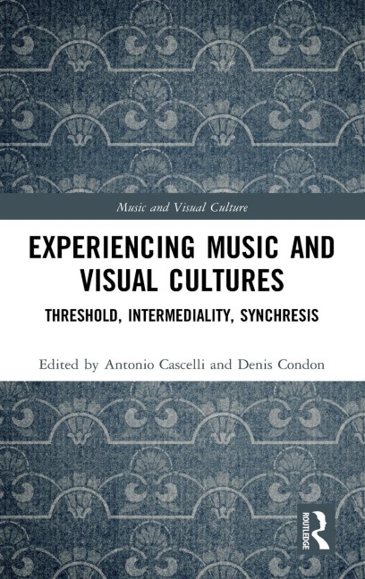 Experiencing Music and Visual Cultures - 