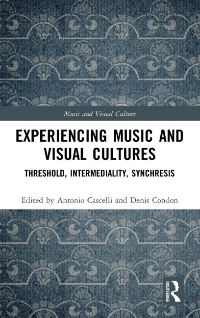 Experiencing Music and Visual Cultures - 