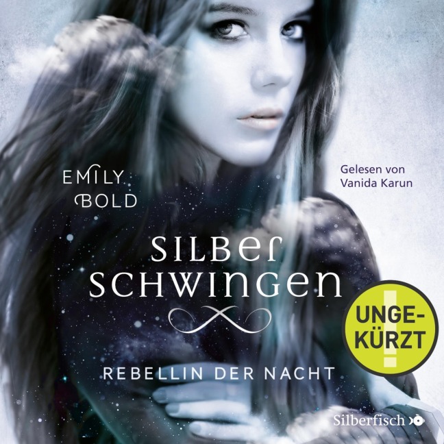 Silberschwingen 2: Rebellin der Nacht - Emily Bold