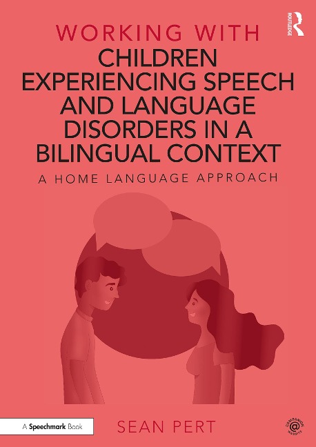 Working with Children Experiencing Speech and Language Disorders in a Bilingual Context - Sean Pert