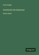 Cover-Bild zum Titel 'Geschichte der Baukunst' von 'Franz Kugler'
