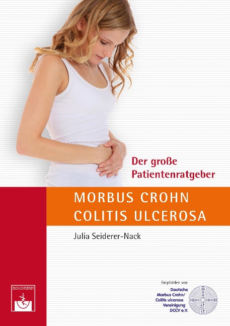 Der große Patientenratgeber Morbus Crohn und Colitis ulcerosa - J. Seiderer-Nack