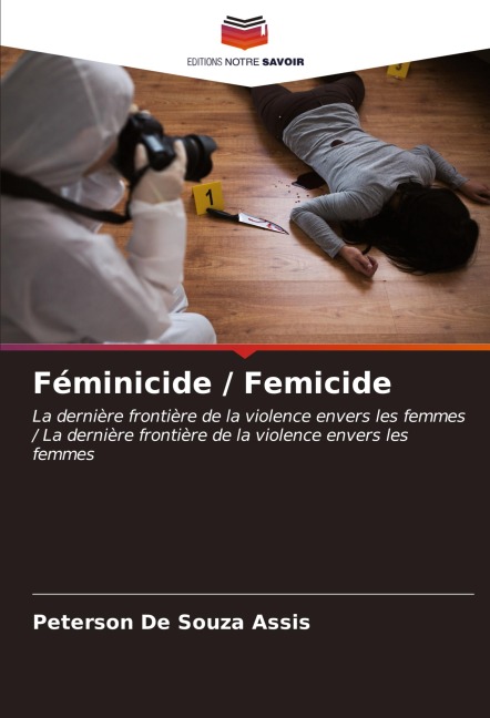 Féminicide / Femicide - Peterson de Souza Assis