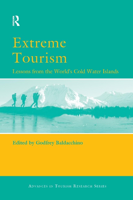 Extreme Tourism: Lessons from the World's Cold Water Islands - 