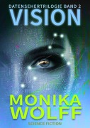 Cover-Bild zum Titel 'Vision' von 'Monika Wolff'
