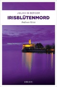 Cover-Bild zum Titel 'Irisblütenmord' von 'Julian Biberger'