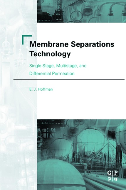 Membrane Separations Technology - E. J. Hoffman