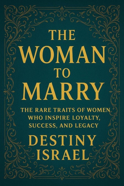 The Woman to Marry - Destiny Israel