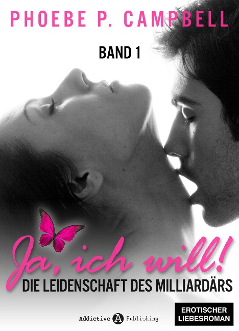 Ja, ich will! - band 1 - Phoebe P. Campbell