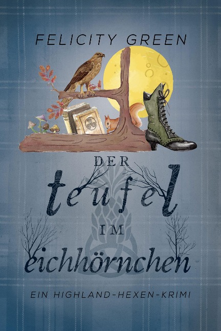 Der Teufel im Eichhörnchen - Felicity Green