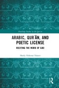Arabic, Qur¿an, and Poetic License - Shady Hekmat Nasser