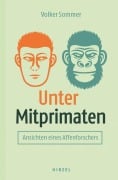 Cover-Bild zum Titel 'Unter Mitprimaten' von 'Volker Sommer'