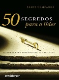 50 Segredos para o Lider - Josué Campanhã