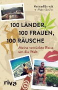 Cover-Bild zum Titel '100 Länder, 100 Frauen, 100 Räusche' von 'Michael Berndt, Rainer Schäfer'