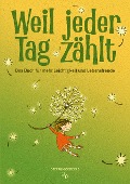 Weil jeder Tag zählt - Stefan Goedecke