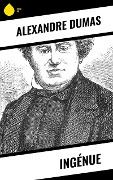 Ingénue - Alexandre Dumas