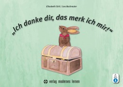 Cover-Bild zum Titel 'Ich danke dir, das merk ich mir!' von 'Elisabeth Sirtl, Lea Bachmaier'