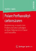 Polare Perfluoralkylcarbonsäuren - Joachim Janda