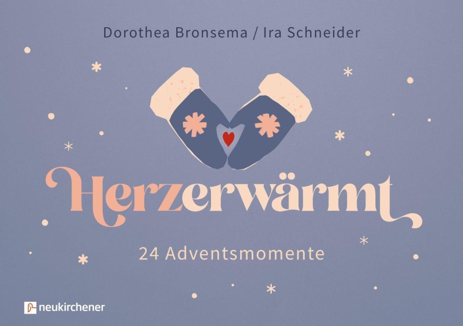 Herzerwärmt - Dorothea Bronsema, Ira Schneider