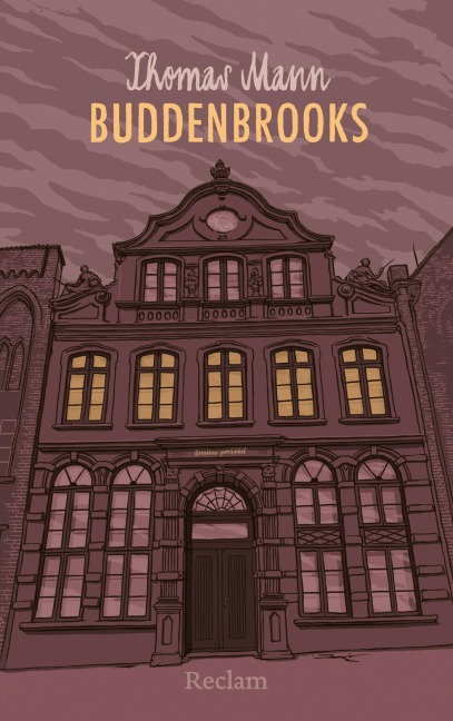 Buddenbrooks. Verfall einer Familie - Thomas Mann