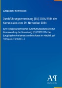 Cover-Bild zum Titel 'Durchführungsverordnung (EU) 2024/2984 der Kommission vom 29. November 2024' von 'Europäische Kommission'