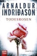 Cover-Bild zum Titel 'Todesrosen' von 'Arnaldur Indriðason'