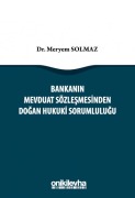 Cover-Bild zum Titel 'Bankanin Mevduat Sözlesmesinden Dogan Hukuki Sorumlulugu Ciltli' von 'Meryem Solmaz'