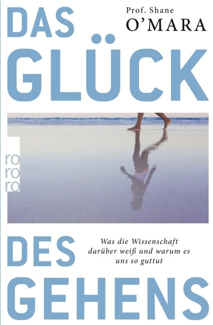 Das Glück des Gehens - Shane O'Mara