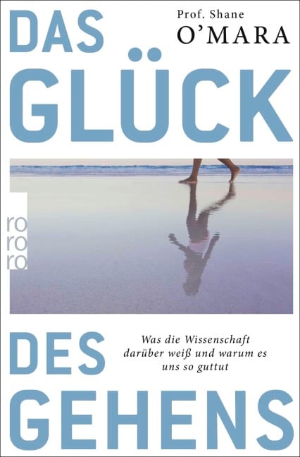 Das Glück des Gehens - Shane O'Mara