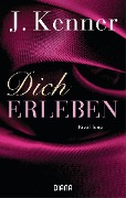 Cover-Bild zum Titel 'Dich erleben' von 'J. Kenner'