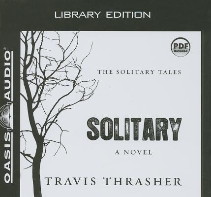 Solitary (Library Edition) - Travis Thrasher