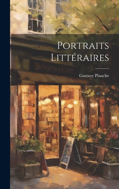 Portraits Littéraires - Gustave Planche