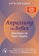 Cover-Bild zum Titel 'Anpassung aus Reflex - Überleben im Fawn-Modus' von 'Kathleen Kunze'