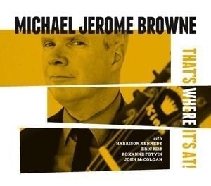 That's Where It's At! - Michael Jerome Brown