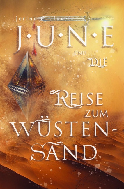 June und die Reise zum Wüstensand (Band 2 der Romantasy-Reihe) - Jorina C. Havet