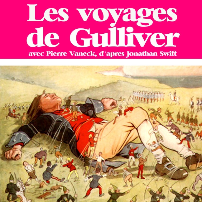 Les voyages de Gulliver - Jonathan Swift