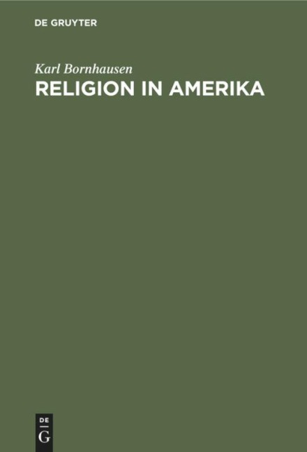 Religion in Amerika - Karl Bornhausen