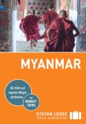 Cover-Bild zum Titel 'Stefan Loose Reiseführer Myanmar' von 'Andrea Markand, Markus Markand, Martin H. Petrich, Volker Klinkmüller'