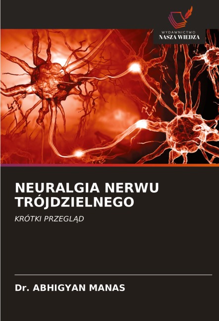 NEURALGIA NERWU TRÓJDZIELNEGO - Abhigyan Manas