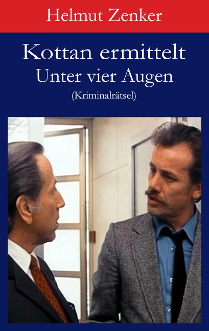 Kottan ermittelt: Unter vier Augen - Helmut Zenker