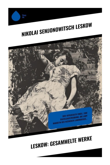 Leskow: Gesammelte Werke - Nikolai Semjonowitsch Leskow