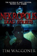 Cover-Bild zum Titel 'Nekropolis: Dead Streets' von 'Tim Waggoner'
