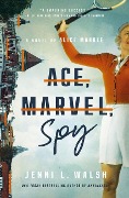 Ace, Marvel, Spy - Jenni L Walsh