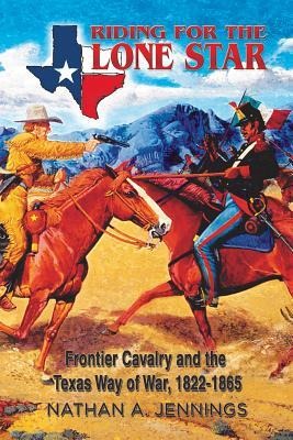 Riding for the Lone Star, Volume 2 - Nathan Jennings