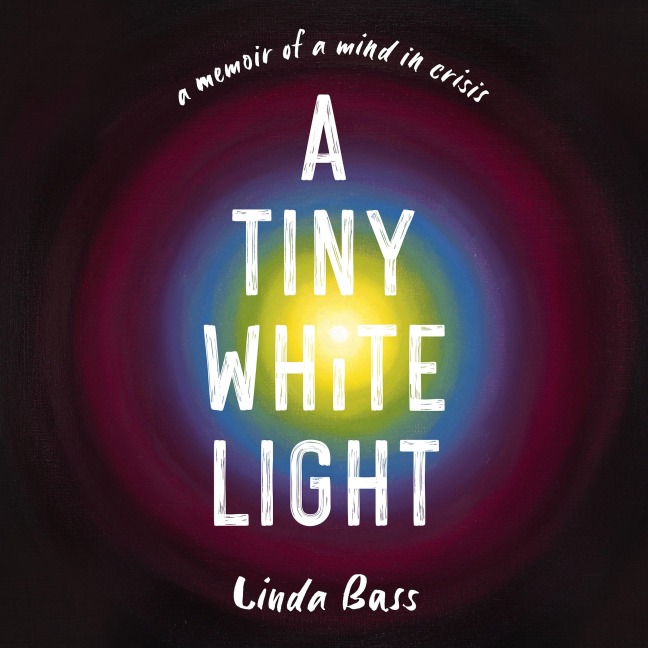 A Tiny White Light - Linda Bass