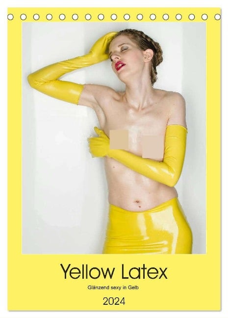 Yellow Latex (Tischkalender 2024 DIN A5 hoch), CALVENDO Monatskalender - Markus W. Lambrecht